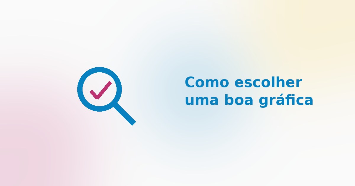 Ilustração de uma lupa com marca de verificação representando como escolher uma boa gráfica